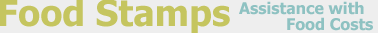 Food Stamps - Assistance with Food Costs