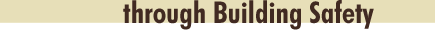 through Building Safety through Building Safety