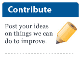Contribute: Post your ideas on things we can do to improve.